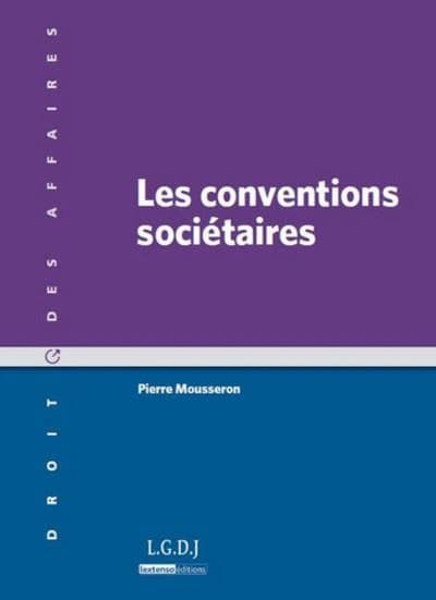 Les conventions sociétaires (2e éd.) Pierre Mousseron,...