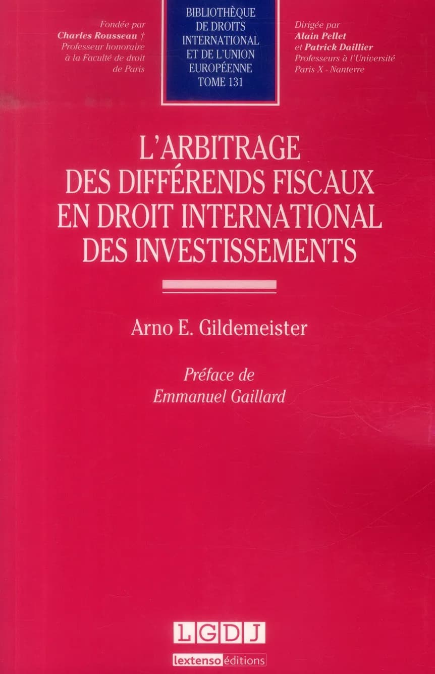 L'arbitrage des différends fiscaux en droit international des investissements