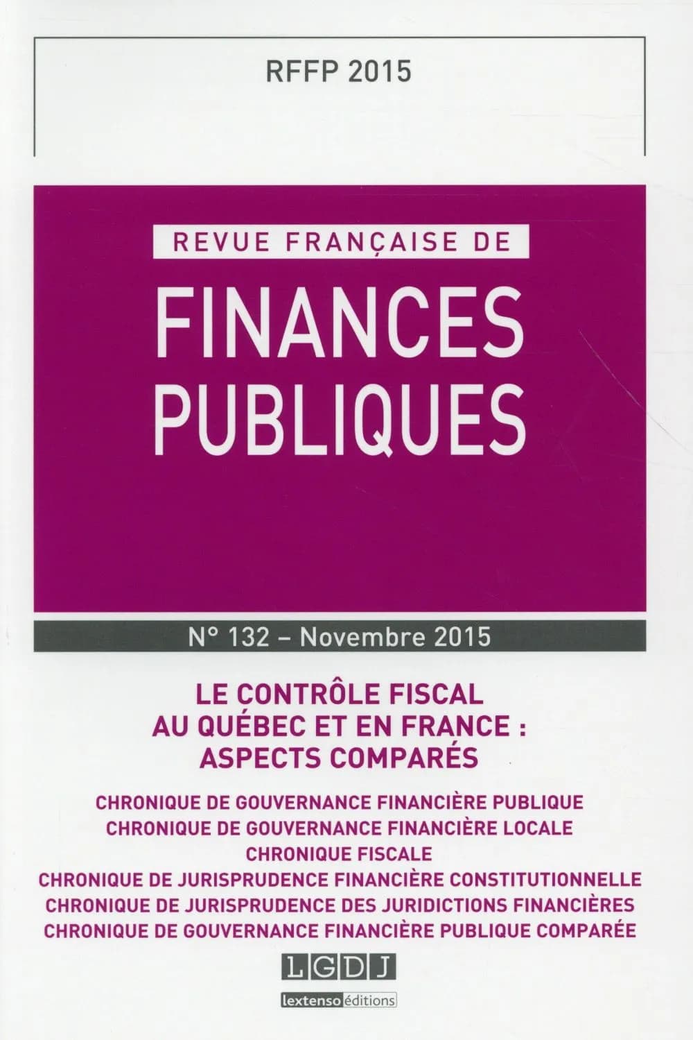 Revue française de finances publiques n.132 : le contrôle fiscal au Québec et en France ; aspects comparés