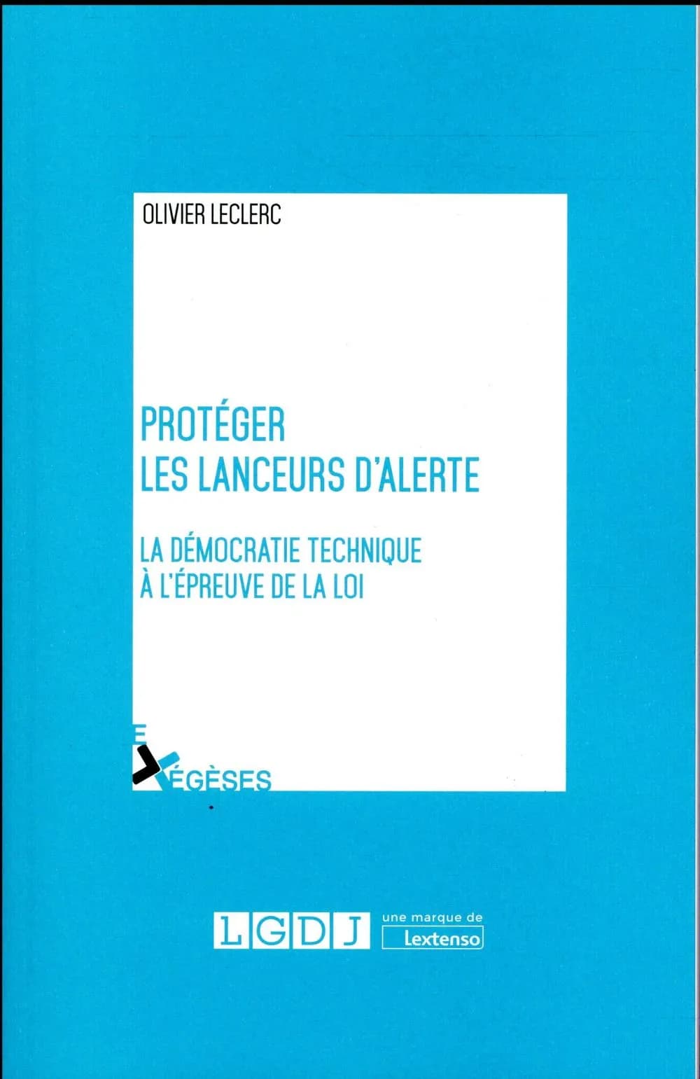 Protéger les lanceurs d'alerte : la démocratie technique à l'épreuve de la loi