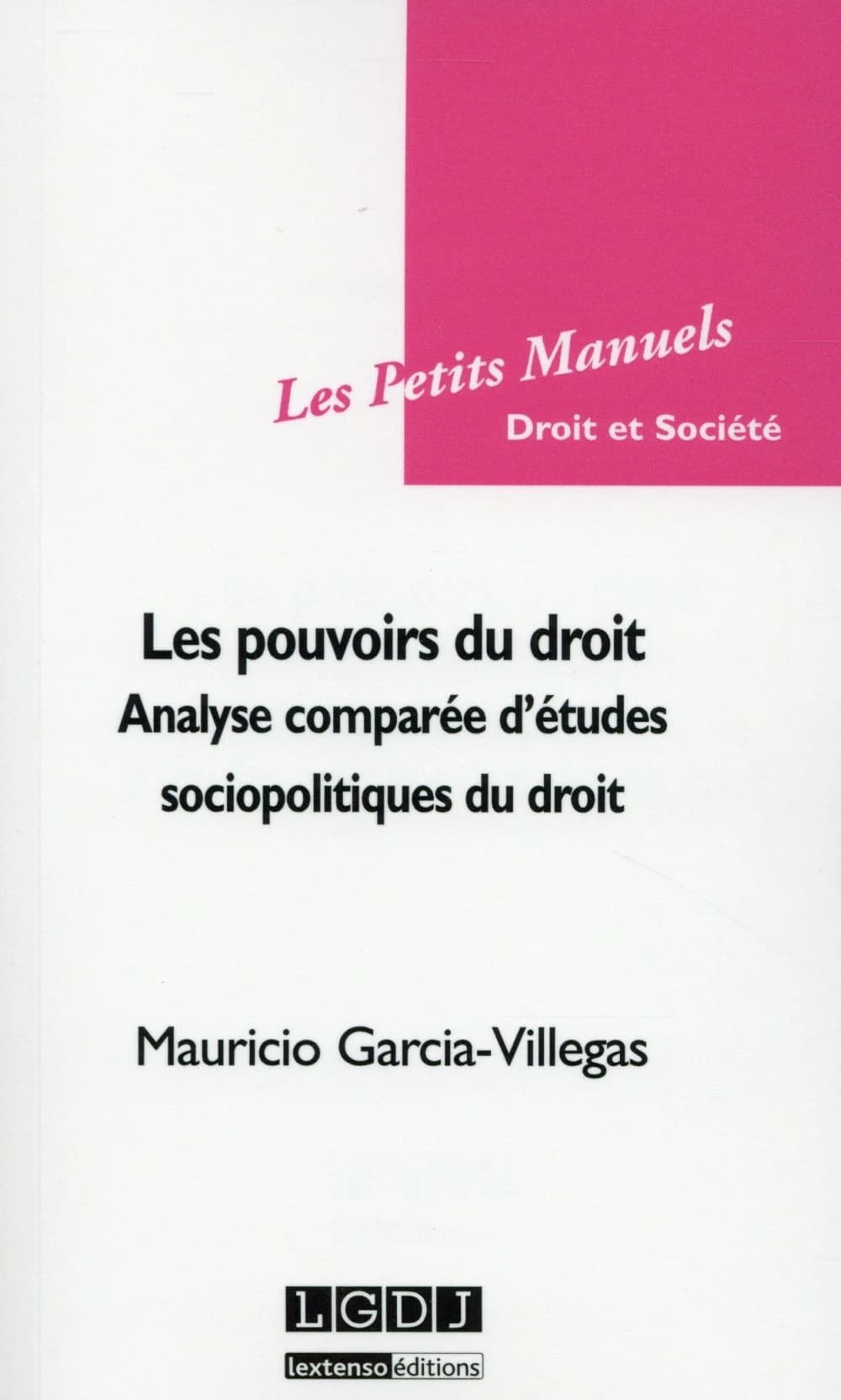 Les pouvoirs du droit : analyse comparée d'études sociopolitiques du droit
