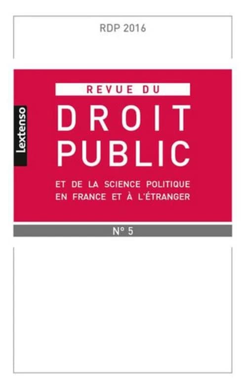 Revue du droit public : 2016 Tome 5