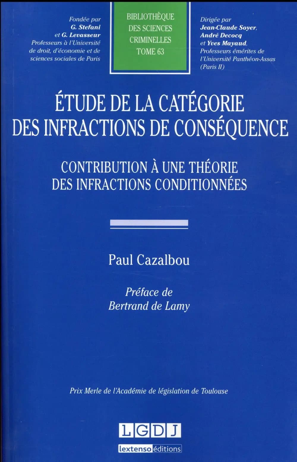 Étude de la catégorie des infractions de conséquence : contribution à une théorie des infractions conditionnées