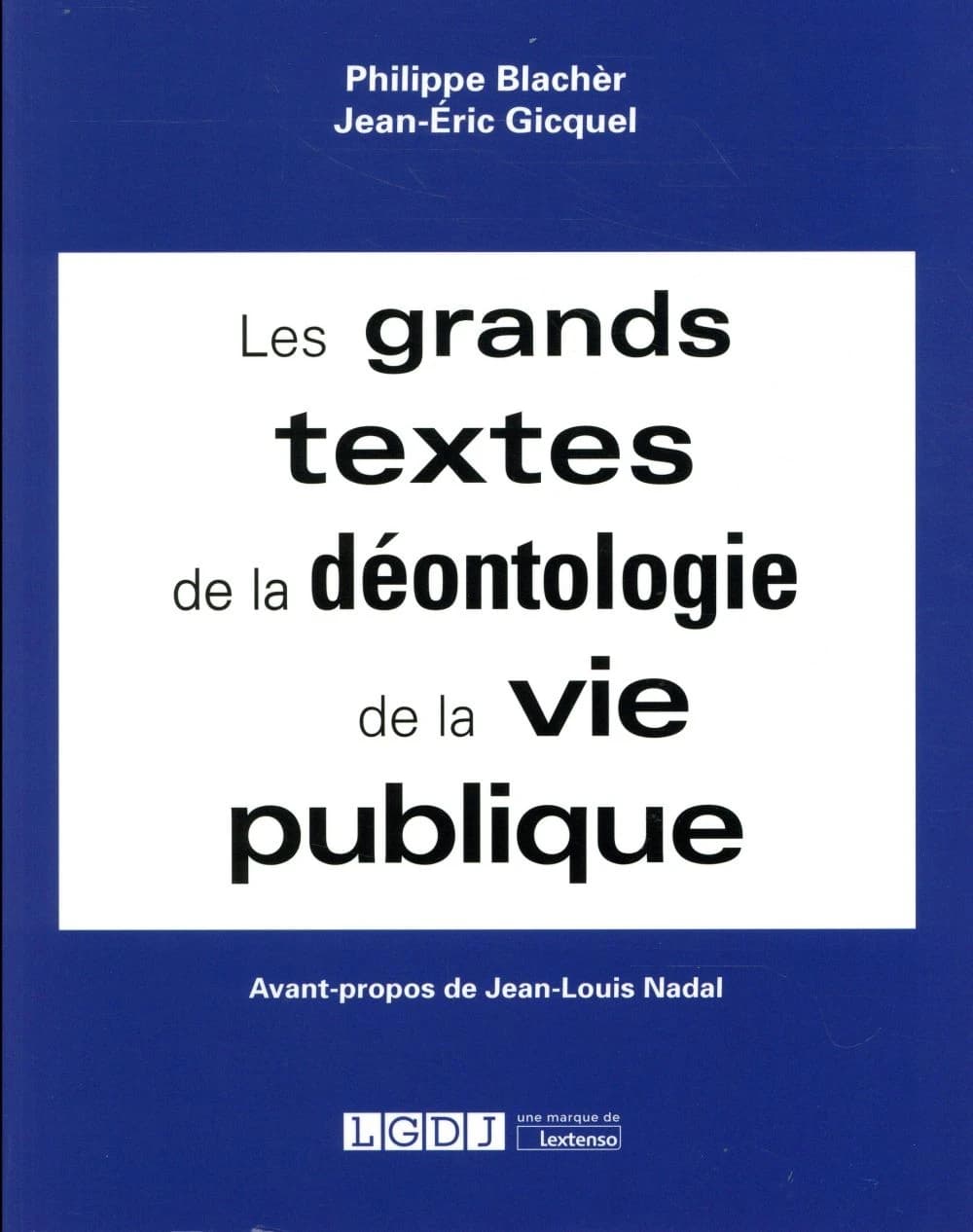 Les grands textes de la déontologie de la vie publique