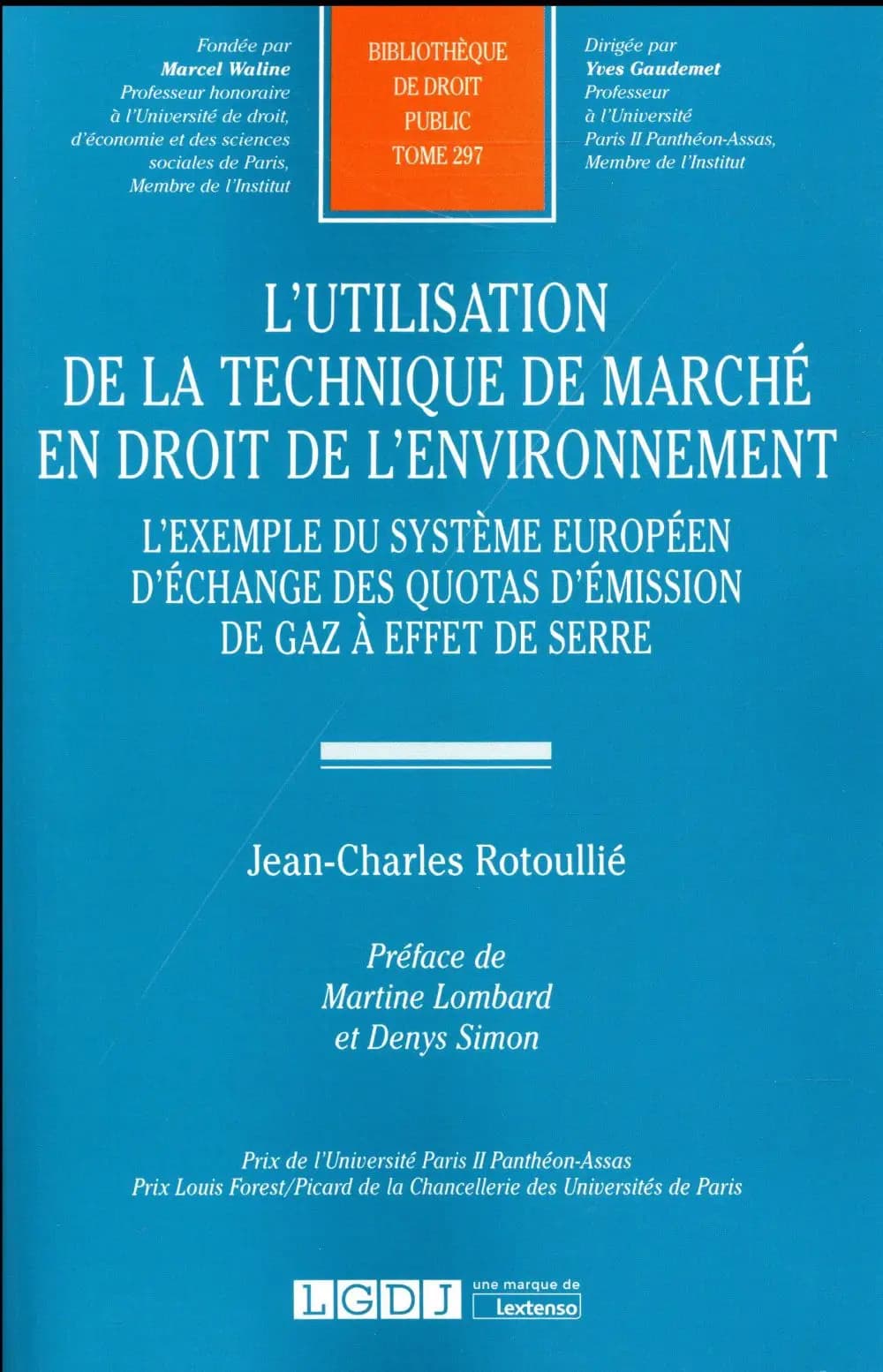 L'utilisation de la technique de marché en droit de l'environnement : l'exemple du système européen d'échange des quotas d'émission de gaz à effet de serre