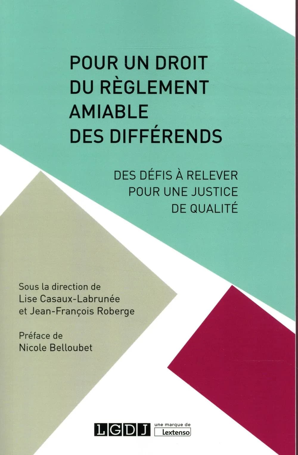 Pour un droit du règlement amiable des différends : des défis à relever pour une justice de qualité