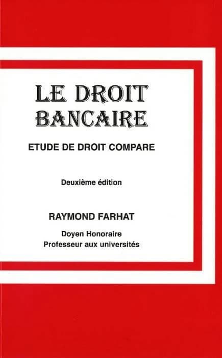 Le droit bancaire ; étude de droit comparé (2e édition)