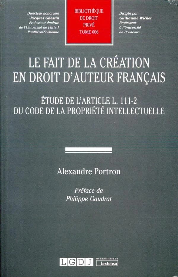 Le fait de la création en droit d'auteur français : étude de l'article L.111-2 du code de la propriété intellectuelle