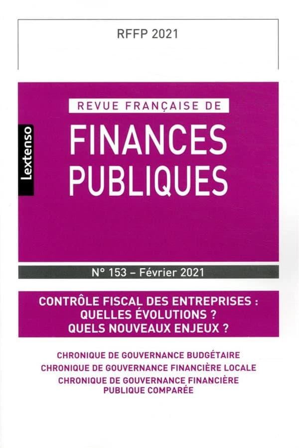 Revue française de finances publiques n.153 : contrôle fiscal des entreprises : quelles évolutions ? quels nouveaux enjeux ?