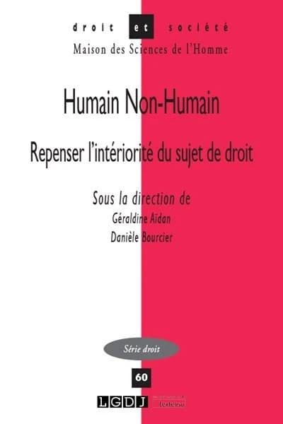 Humain non-humain : repenser l'intériorité du sujet de droit