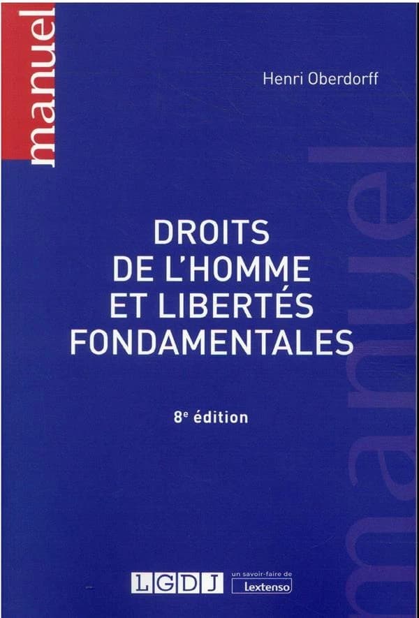 Droits de l'homme et libertés fondamentales (8e éd.) Henri Oberdorff,...