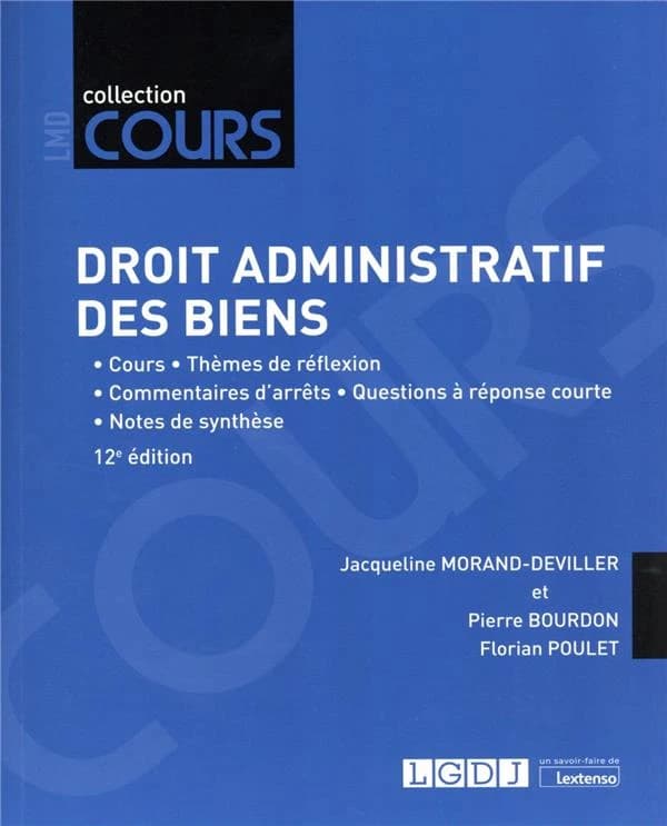 Droit administratif des biens : cours, réflexions et débats (12e éd., 2022) Jacqueline Morand-Deviller,... et Pierre Bourdon,... Florian Poulet,...