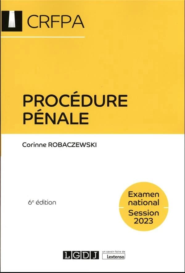 Procédure pénale (6e éd.) Corinne Robaczewski,...