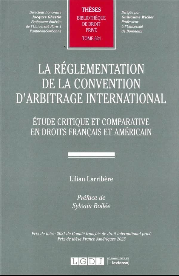 La réglementation de la convention d'arbitrage international : étude critique et comparative en droits français et américain