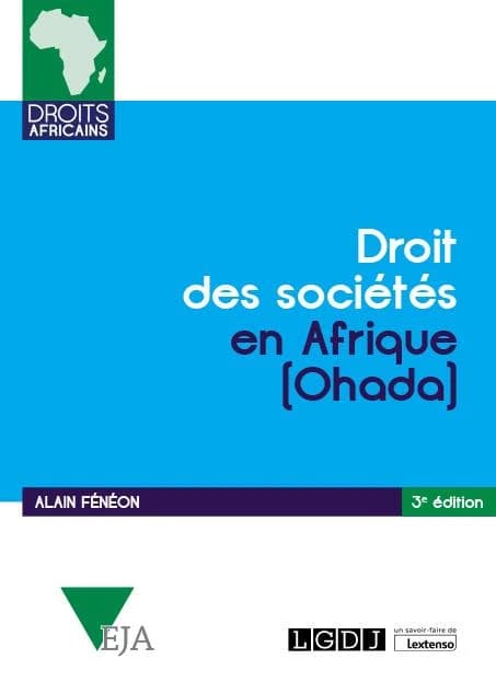 Droit des sociétés en Afrique, Ohada (3e éd.) Alain Fénéon,...