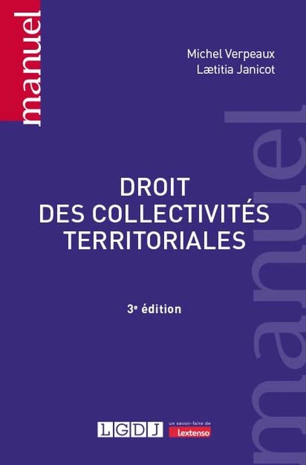 Droit des collectivités territoriales (3e éd.) Michel Verpeaux,... Laetita Janicot,...