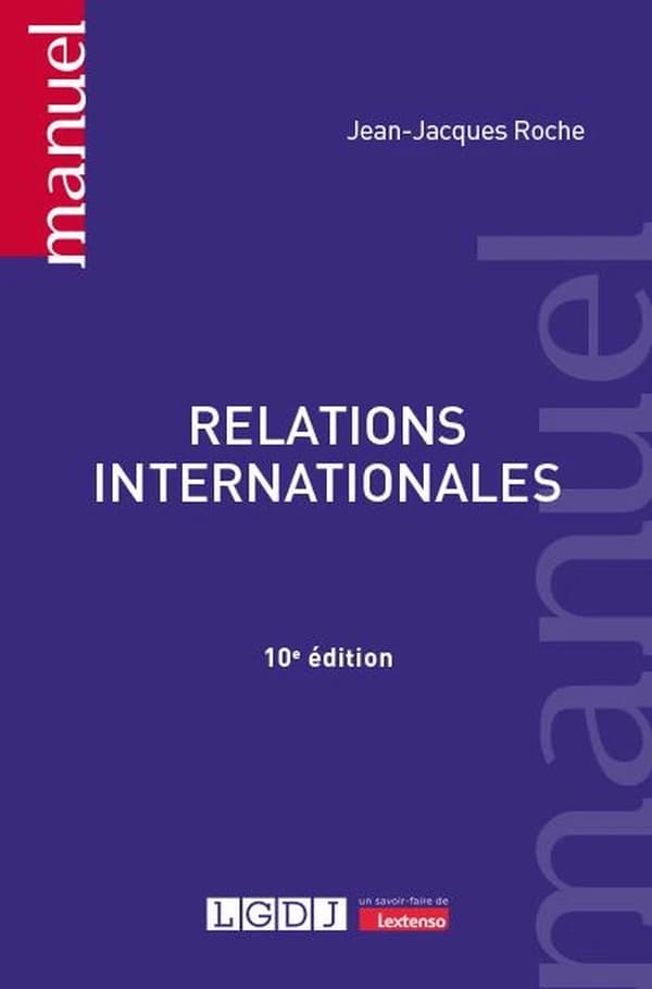 Relations internationales (10e ed.) Jean-Jacques Roche,...