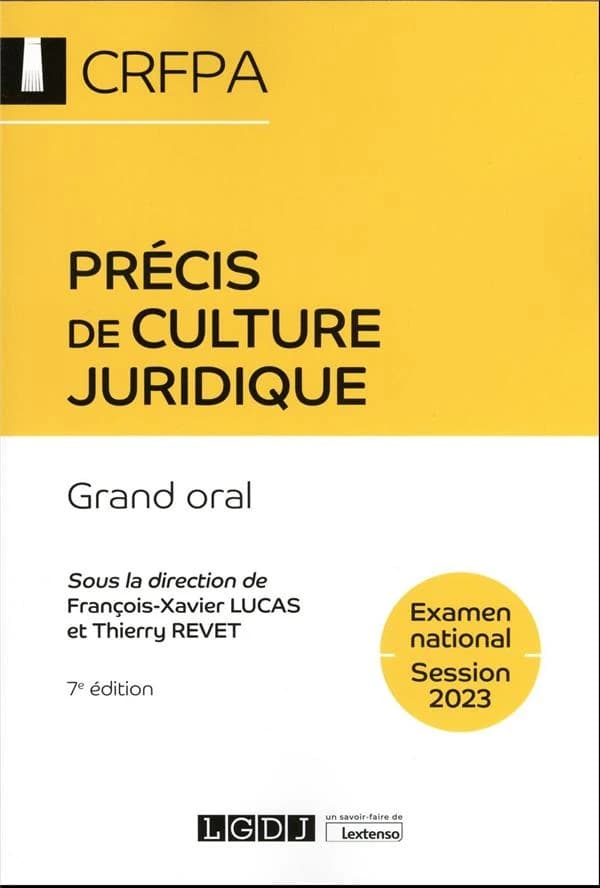 Précis de culture juridique : grand oral (7e éd.) sous la direction de François-Xavier Lucas et Thierry Revet