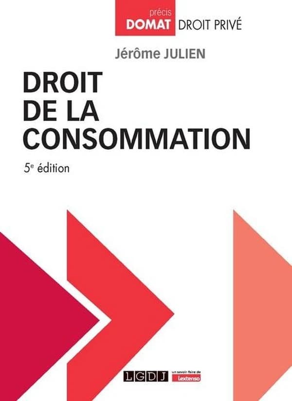 Droit de la consommation (5e éd.) Jérôme Julien,...