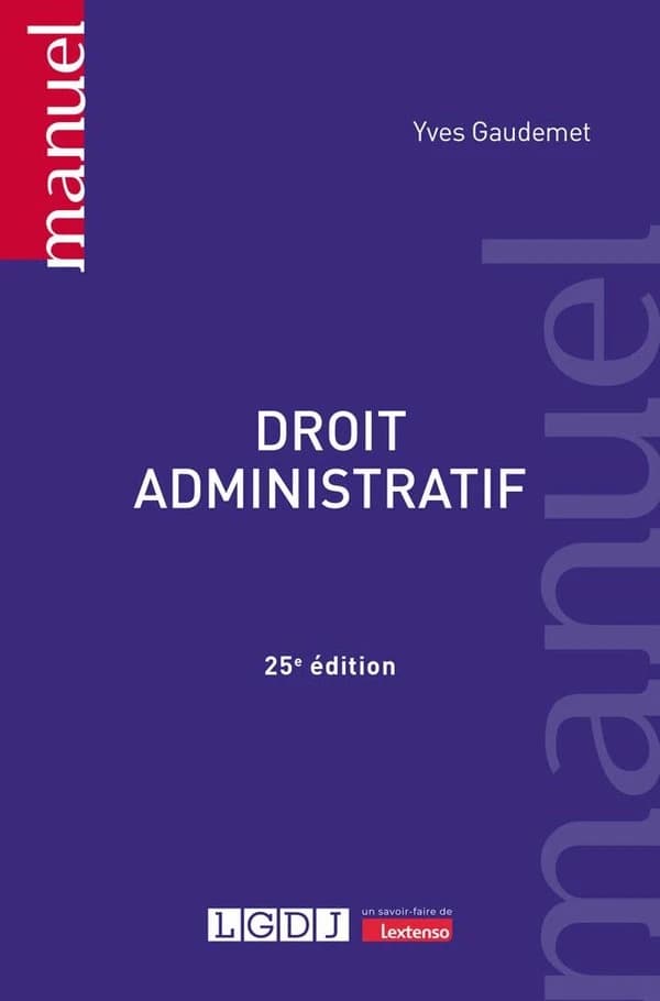 Droit administratif (25e éd.) Yves Gaudemet,...