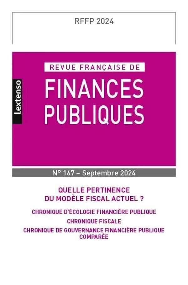Revue française de finances publiques n.167 : Quelle pertinence du modèle fiscal actuel ?
