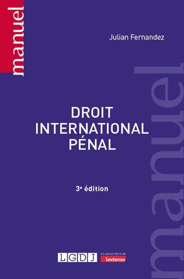 Droit international pénal (3e éd.) Julian Fernandez,...