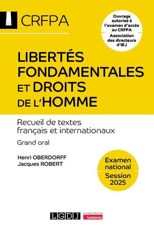 Libertés fondamentales et droits de l'homme : recueil de textes français et internationaux (23e éd.) [édité par] Henri Oberdorff, Jacques Robert