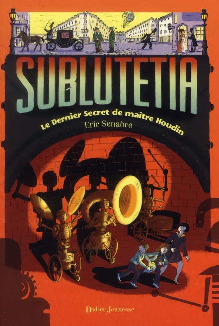 Sublutetia. 2, Le dernier secret de maître Houdin