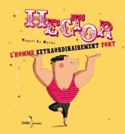 Hector : l'homme extraordinairement fort