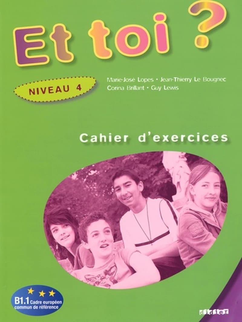 Et toi ? Niveau 4 - Cahier d'exercices