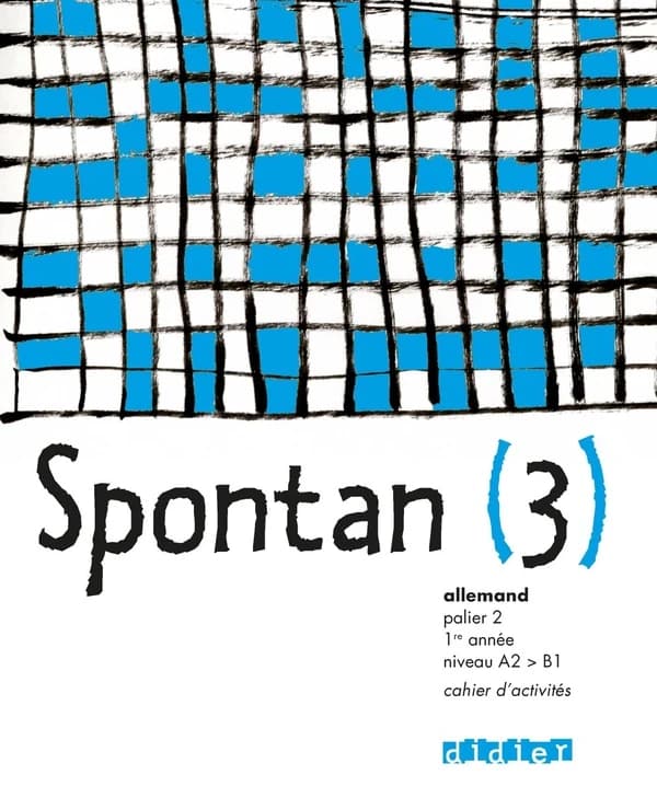 Spontan (3) : [allemand, palier 2, 1er année, niveau A2-B1]