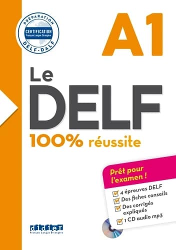 Le DELF : 100% réussite : A1