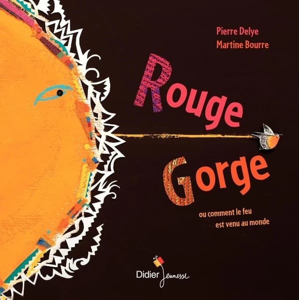 Rouge-gorge ou Comment le feu est venu au monde
