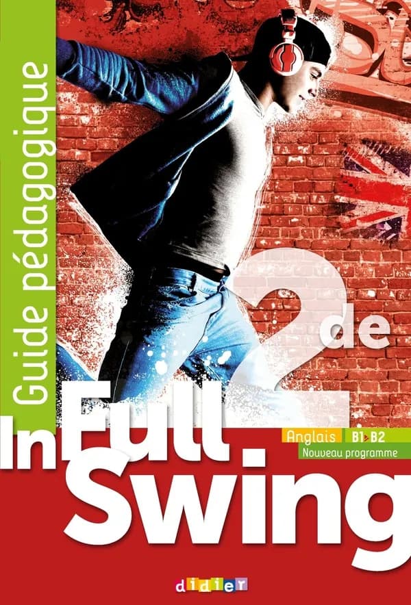 In full swing t.7 : anglais ; 2de ; guide pédagogique (édition 2019)