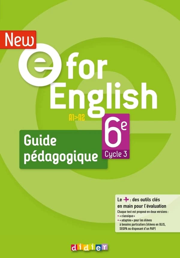 New e for english : anglais ; 6e ; guide pédagogique ; A1>A2