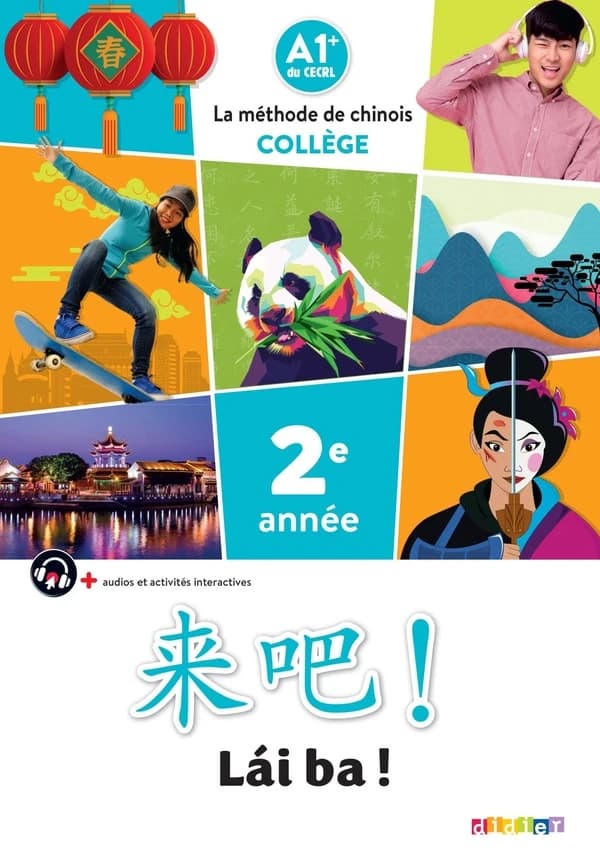 Lái ba ! : chinois ; 2e année ; livre élève ; A1+