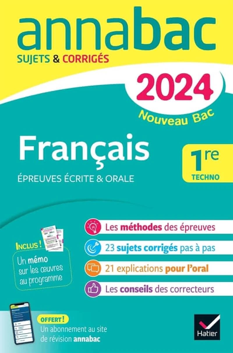Annabac : français ; 1re technologique ; épreuves écrites & orales ; sujets et corrigés