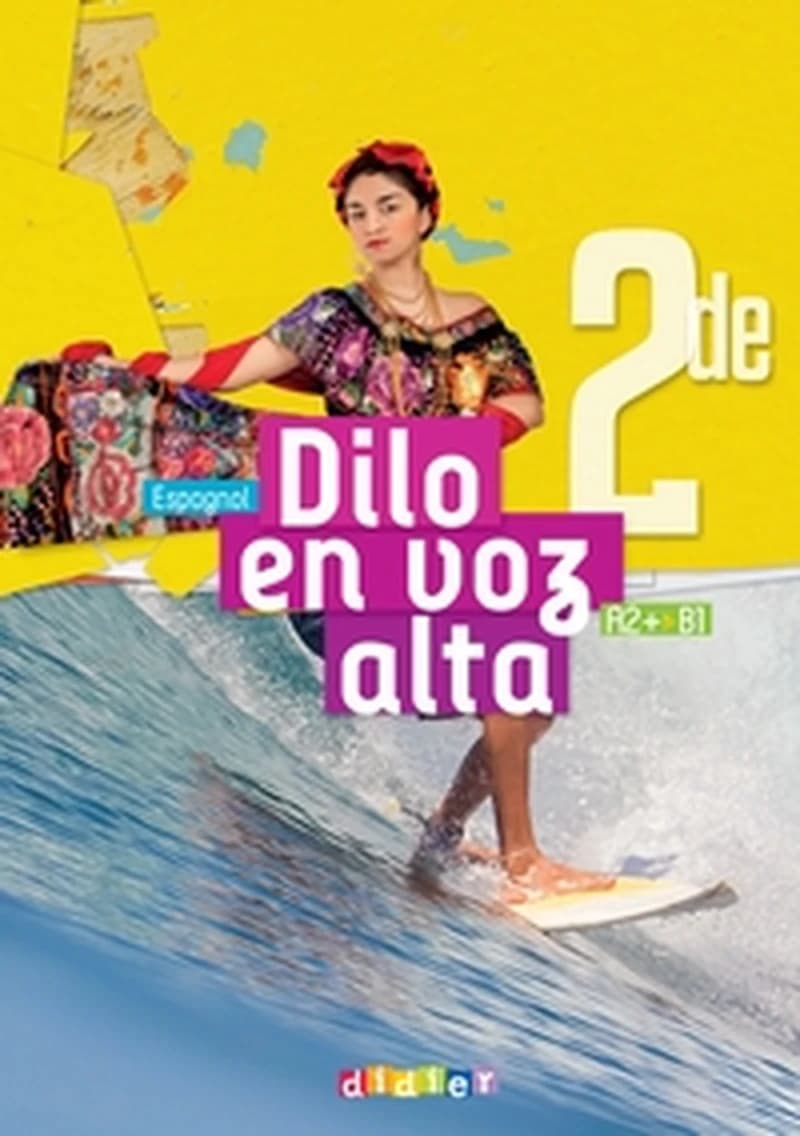 Dilo en voz alta : espagnol 2de : A2+-B1