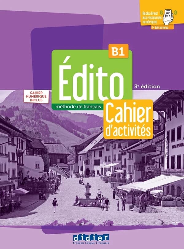 Édito : méthode de français. B1. Cahier d'activités (3e éd.) auteures, Marie Gatin, Élodie Heu-Boulhat, Hélène Maspoli... [et al.]