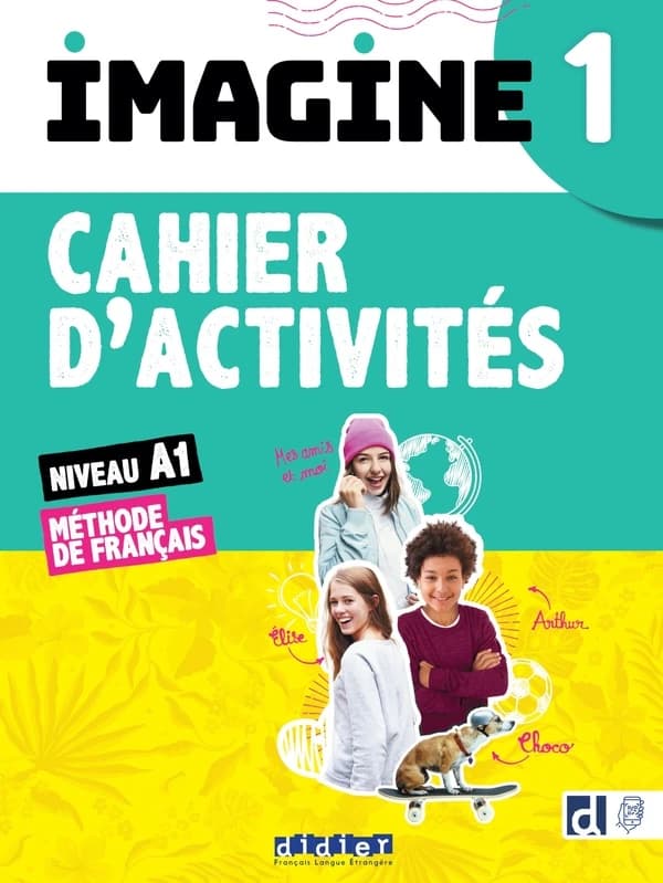 Imagine 1 : méthode de français ; niveau A1 ; Cahier d'activités