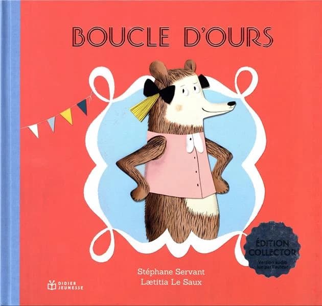 Boucle d'Ours (Éd. collector) une histoire écrite par Stéphane Servant ; et illustrée par Laetitia Le Saux