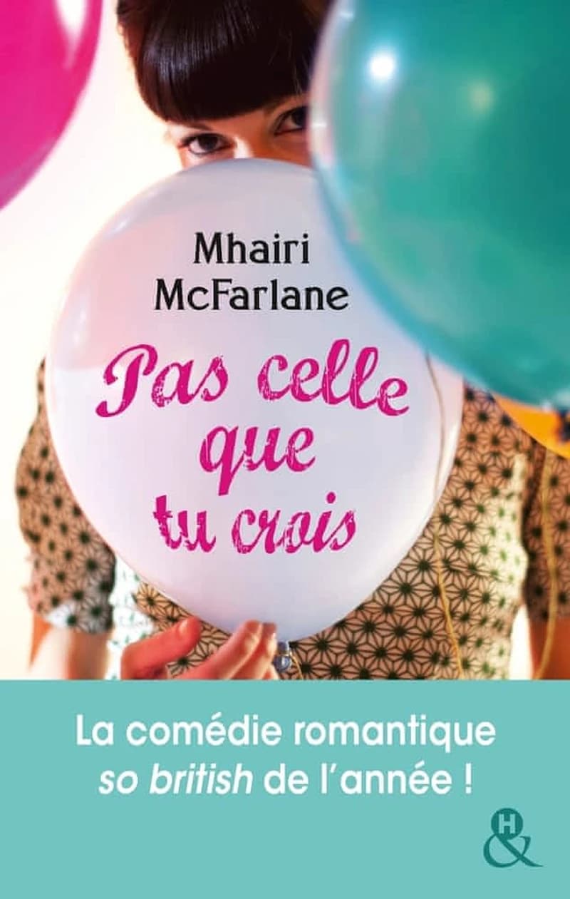 Pas celle que tu crois : roman