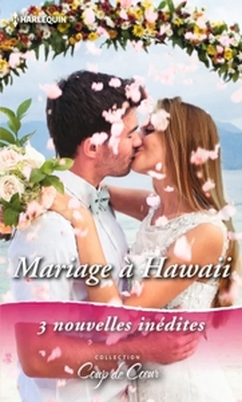 Mariage à Hawaï : 3 nouvelles inédites