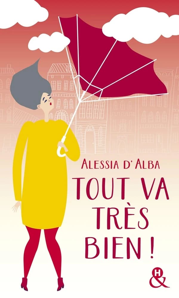 Tout va très bien ! : roman