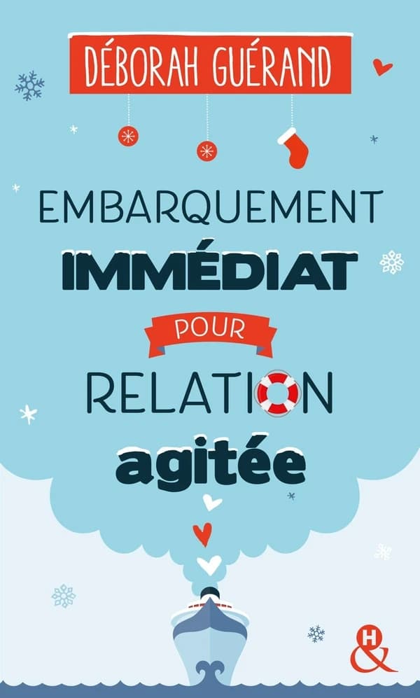 Embarquement immédiat pour relation agitée : roman