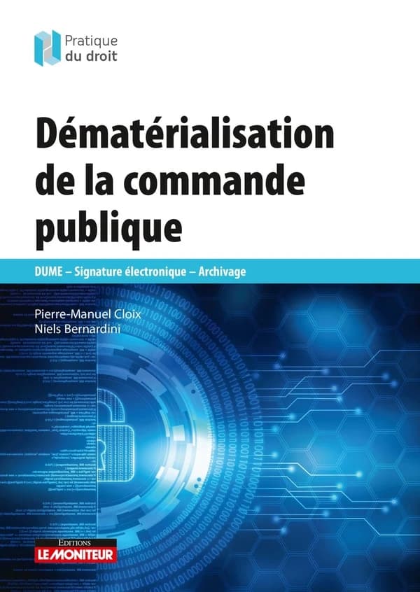 Dématérialisation de la commande publique : DUME, signature électronique, archivage
