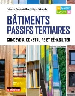 Bâtiments passifs tertiaires : concevoir, construire et réhabiliter