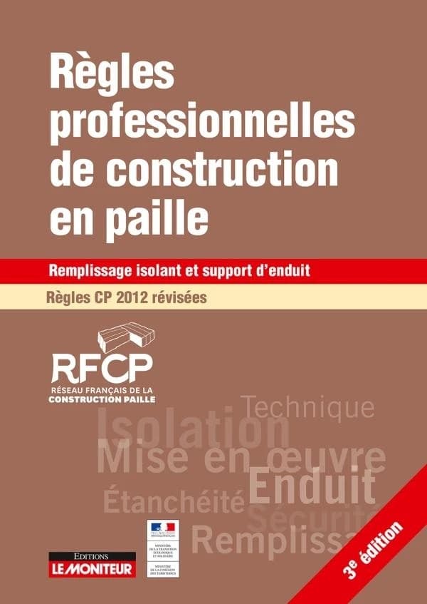 Règles professionnelles de construction en paille : remplissage isolant et support d'enduit, règles CP 2012 révisées