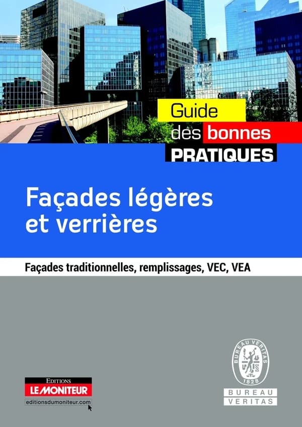 Façades légères et verrières : Façades traditionnelles, remplissages, VEC, VEA
