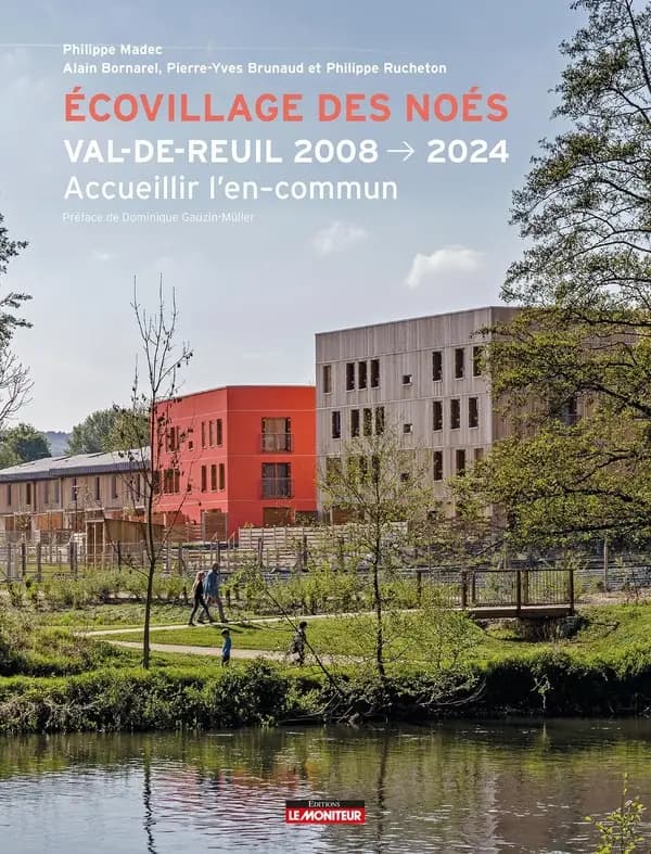 Écovillage des Noés : Val-de-Reuil, 2008-2024, accueillir l'en-commun
